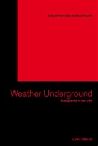 Will Baer, Willi Baer, Carmen Bitsch, Dellwo, Karl-Heinz Dellwo - The Weather Underground, m. 1 DVD