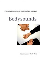 Hammere, Claudi Hammerer, Claudia Hammerer, Merkel, Steffen Merkel - Bodysounds