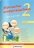 Edmund Wetter, Klaus Hermann, Edmun Wetter, Edmund Wetter - Sprache untersuchen, Spaß mit Trolli: Sprache untersuchen - Spaß mit Trolli 2, Druckschrift