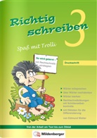 Edmund Wetter - Richtig schreiben, Spaß mit Trolli: Richtig schreiben - Spaß mit Trolli 3. Schuljahr, Druckschrift