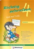 Edmund Wetter - Richtig schreiben, Spaß mit Trolli: Richtig schreiben - Spaß mit Trolli 4. Schuljahr, Druckschrift