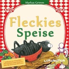 Markus Grimm, Maik Watermann - Fleckies Speise