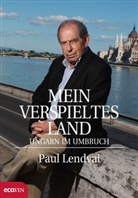Paul Lendvai - Mein verspieltes Land