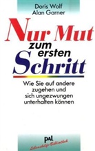 Alan Garner, Doris Wolf - Nur Mut zum ersten Schritt