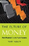 Mary Mellor, Mellor Mary - Future of Money