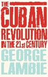 George Lambie, Lambie George - The Cuban Revolution in the 21st Century