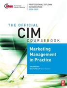 Tony Curtis, John Williams, John (Phd Williams, John Curtis Williams - Marketing Management in Practice