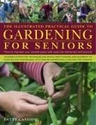 Patty Cassidy, Cassidy Patty - Illustrated Practical Guide to Gardening for Seniors