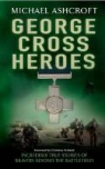 Michael Ashcroft - George Cross Heroes