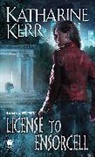 Katharine Kerr - License to Ensorcell