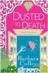 Barbara Colley - Dusted to Death