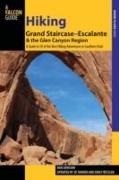 Ron Adkison, Emily Ressler, J. D. Tanner - Hiking Grand Staircase-Escalante & the Glen Canyon Region A Guide to 59 of the Best Hiking Adventures in Southern Utah