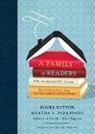 Martha Parravano, Martha V. Parravano, Roger Sutton, Roger/ Parravano Sutton, Martha Parravano, Martha V. Parravano... - A Family of Readers