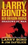 Larry Bond, Larry/ DeFelice Bond, Jim DeFelice - Red Dragon Rising