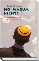 Elisabeth Jupiter - No, warum nicht?