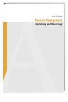 Peter M Toebak, Peter M. Toebak - Records Management - Gestaltung und Umsetzung