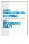 Kurt Altenburger, Jacqueline Häusler, T Krohn, Christian Schwager, Theodor Stalder, Daniel / Kurz... - Von der Waschküchenordnung zum Kickboardsalat
