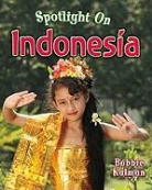Bobbie Kalman - Spotlight on Indonesia