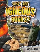 Molly Aloian - What Are Igneous Rocks?