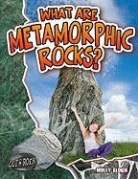 Molly Aloian - What Are Metamorphic Rocks?