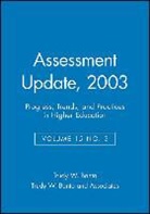 Trudy W. Banta, Trudy W. Banta, Trudy W. Banta &amp; Associates - Assessment Update: Progress, Trends, and Practices in Higher
