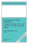 ACE, CLOVER, Hill, Lilian H. Clover Hill, Darlene E. Clover, Darlene Elaine Clover... - Environmental Adult Education: Ecological Learning, Theory, Practice
