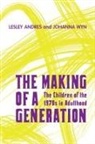Lesley Andres, Lesley Wyn Andres, Johanna Wyn - Making of a Generation