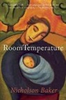 Nicholson Baker - Room Temperature