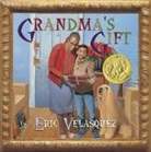 Eric Velasquez, Eric Velasquez - Grandma's Gift