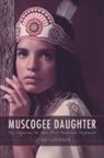 Susan Supernaw, Susan/ Hobson Supernaw - Muscogee Daughter
