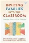 Lynnee Yermanock/ Featherstone Stribe, Lynne Yermanock Strieb, Marilyn Cochran-Smith, Susan L Lytle, Susan L. Lytle - Inviting Families into the Classroom