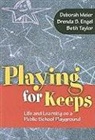 Brenda S Engel, Brenda S. Engel, Deborah Meier, Deborah/ Engel Meier, Beth Taylor, Beth E. Taylor - Playing for Keeps