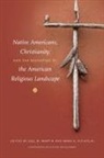 Joel (EDT)/ Nicholas Martin, Joel Martin, Joel W. Martin, Mark A. Nicholas - Native Americans, Christianity, and the Reshaping of the American