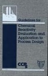 CCPS, Ccps (Center For Chemical Process Safety, Ccps (Center for Chemical Process Safety), CCPS (Center for Chemical Process Safety), Center for Chemical Process Safety (Ccps - Guidelines for chemical reactivity