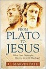 C Marvin Pate, C. Marvin Pate - From Plato to Jesus