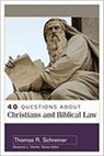 Benjamin Merkle, Dr Thomas R Schreiner, Thomas Schreiner, Thomas R. Schreiner, Thomas R./ Merkle Schreiner, Benjamin Merkle... - 40 Questions About Christians and Biblical Law