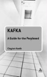 Clayton Koelb, Clayton Koelb - Kafka: A Guide for the Perplexed