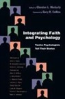 Gary R. Collins, Glendon L. Moriarty, Glendon L./ Collins Moriarty, Gary R Collins, Glendon L Moriarty, Glendon L. Moriarty - Integrating Faith and Psychology