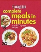 COOKING LIGHT MAGAZI, Cooking Light Magazine, Cooking Light Magazine - Cooking Light Complete Meals in Minutes