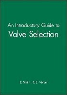 Smith, E Smith, E. Smith, E. Vivian Smith, SMITH E VIVIAN B E, Smith E.... - Introductory Guide to Valve Selection
