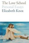 Elizabeth Knox - The Love School