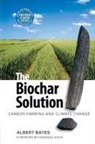 Albert Bates, Albert K. Bates - Biochar Solution