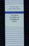 James M Buchanan, James M. Buchanan, Geoffrey Brennan, Hartmut Kliemt, Robert D. Tollison - The Logical Foundations of Constitutional Liberty