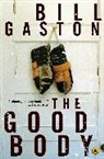 Bill Gaston, Gaston Bill - The Good Body