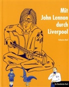 Katharina Riedl, Susanne Dalley - Mit John Lennon durch Liverpool