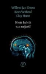 Clay Hunt, Willem J. Otten, Willem Jan Otten, Kees Verheul - Niets heb ik van mezelf