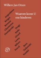 Willem Jan Otten - Waarom komt u ons hinderen
