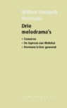 Willem Fredeik Hermans, Willem Frederik Hermans - Drie melodrama's
