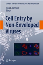 Joh E Johnson, John E Johnson, John E. Johnson - Cell Entry by Non-Enveloped Viruses