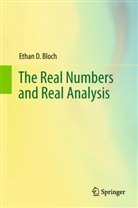 Ethan Bloch, Ethan D Bloch, Ethan D. Bloch - Real numbers and real analysis